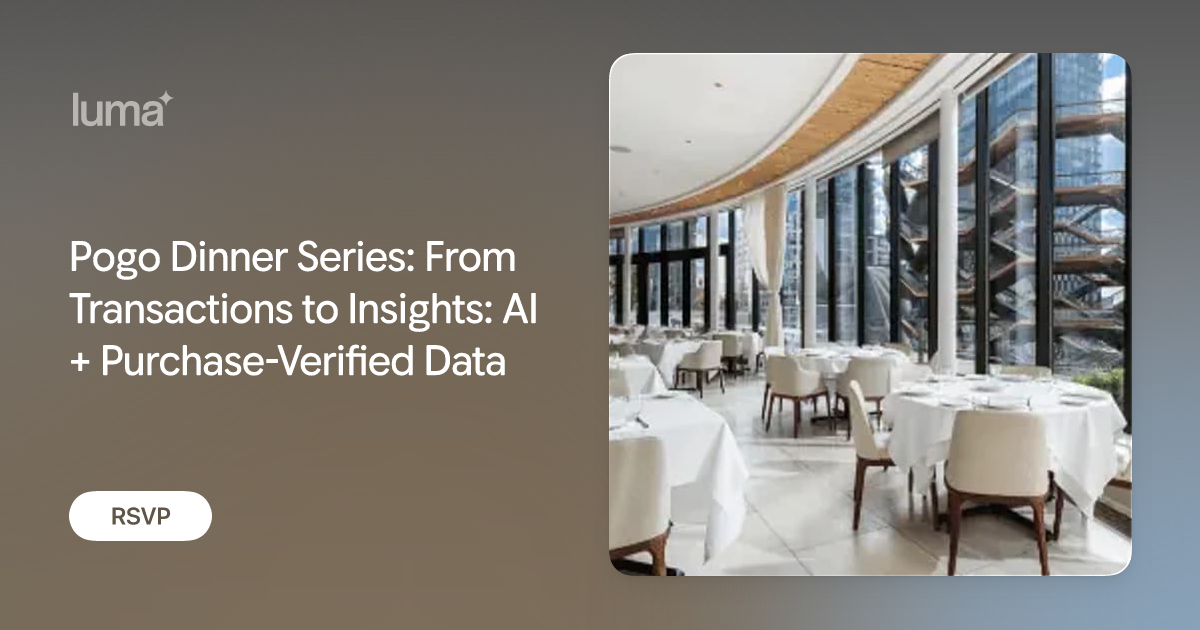 Pogo Dinner Series: From Transactions to Insights: AI + Purchase-Verified Data