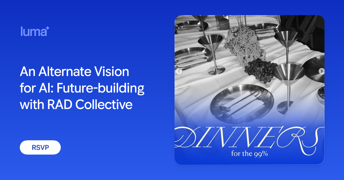 An Alternate Vision for AI: Future-building with RAD Collective