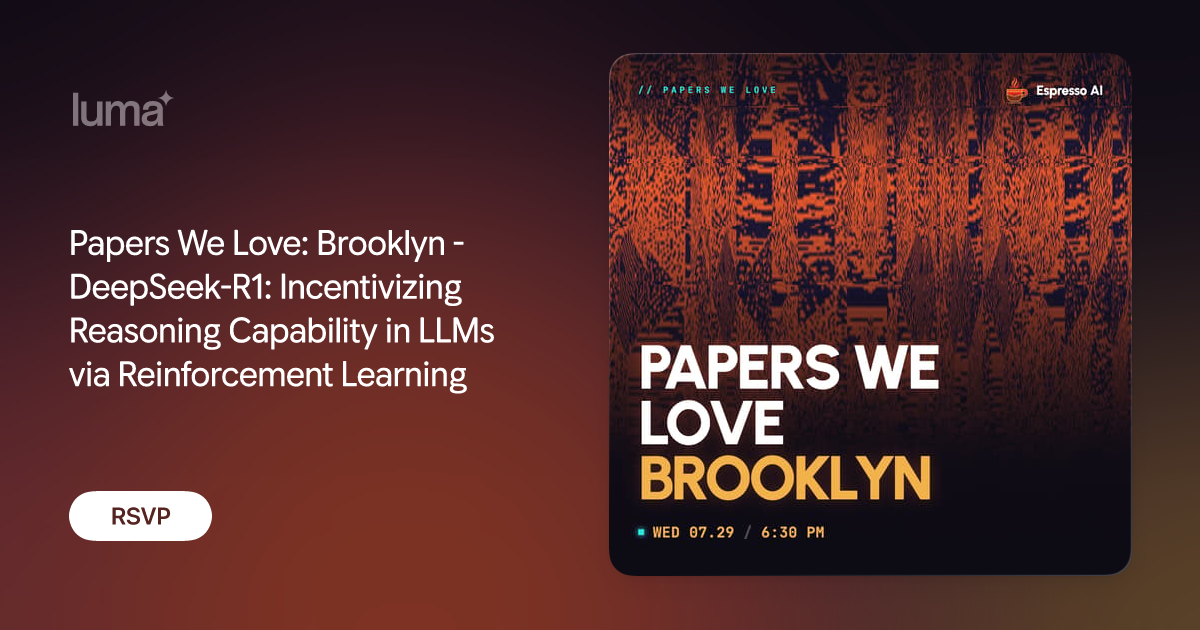 Papers We Love: Brooklyn - DeepSeek-R1: Incentivizing Reasoning Capability in LLMs via Reinforcement Learning